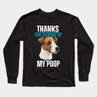 Thanks for picking up my poop jack russel Long Sleeve T-Shirt